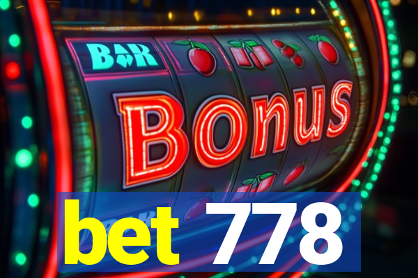 bet 778